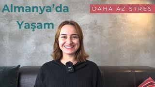 Almanya’da Yaşam | DAHA AZ STRES  #almanyadayasam