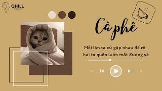 Cà phê (Lyrics) - MIN | Chill Music