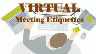 Virtual meeting Etiquettes