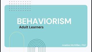 Behaviorism - Adult learners