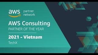 TechX Corp | AWS Partner of the Year 2021, in Vietnam - Announcement