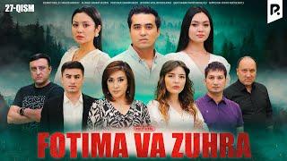 Fotima va Zuhra 27-qism (milliy serail) | Фотима ва Зухра 27-кисм (миллий сериал)