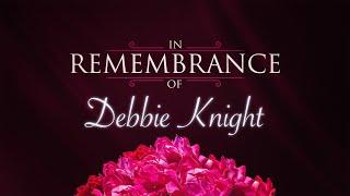 In Remembrance of Debbie Knight -- Desert Cross Lutheran Church