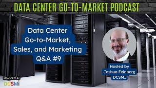 Ep. #35 Joshua Feinberg, CEO of DCSMI | Data Center Go-to-Market Podcast