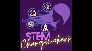 STEM Changemakers Video Story