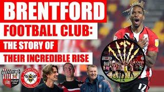 BRENTFORD FC: The Incredible Story Of Their Last Decade