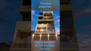 3 BHK BUILDER FLOOR Available For sale in west DELHI  LUXURY PROPERTY Must watch TRENDING PROPERTIES