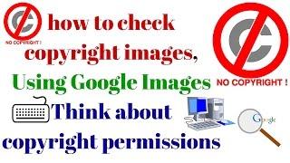 how to check copyright images, Using Google Images Think about copyright permissions