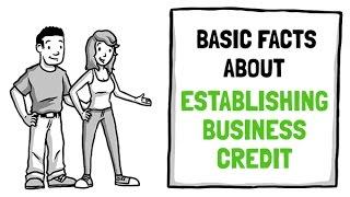 Basic facts about establishing business credit