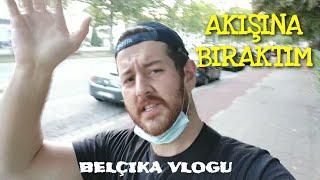 Belçika Vlogu 43 - Akışına bıraktım