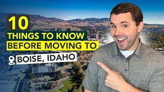 Moving to Boise, Idaho: Top 10 Things to Know Before Moving