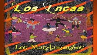 Los Mandamientos (Huayta huaytucha)-Los Incas-Folklore Andino