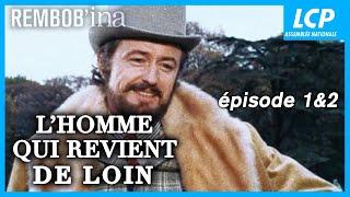 "L'homme qui revient de loin", épisode 1 et 2 | La séance de Rembob'INA