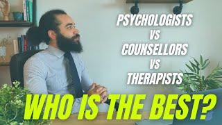 Psychologist Vs Therapist Vs Counsellor | Who is the best?!