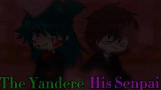 Meet The Yandere And His Senpai | Yandere James AU |