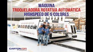 ASI ES UNA TROQUELADORA ROTATIVA AUTOMÁTICA HIGHSPEED DE 5 COLORES PARA CAJAS DE CARTÓN