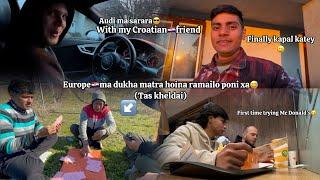 Europema dukha matra hoina ramailo poni xa||A day with my Croatianfriend