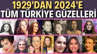 Dünden bugüne Türkiye Güzelleri | 1929-2024 güzellik kraliçeleri | 2024 miss turkey İdil Bilgen oldu