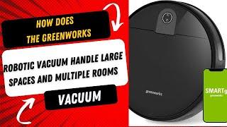 How does the Greenworks Robotic Vacuum handle large spaces and multiple rooms