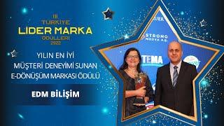 EDM BİLİŞİM / YILIN EN İYİ MÜŞTERİ DENEYİMİ SUNAN EDÖNÜŞÜM MARKASI / 3. TÜRKİYE LİDER MARKA ÖDÜLLERİ