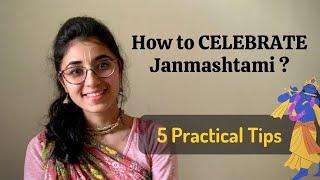 What To Do on Janamashtami? 5 Practical Tips