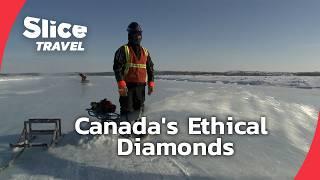 Ice Diamonds: Inside Canada’s Ethical Diamond Mines | SLICE TRAVEL | FULL DOC