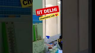 IIT DELHI Chemistry Lab #iitians #iitianlife#iitdelhi#chemistry #allyiumchemistry