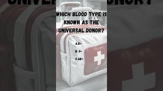 Which blood type is universal donor#factsshorts