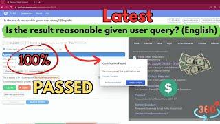 Is the result reasonable given user query? (English) Latest PASSED Qualifications |UHRS Hitapp| uhrs