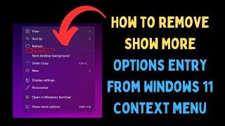 How to Remove Show More Options Entry from Context Menu in Windows 11