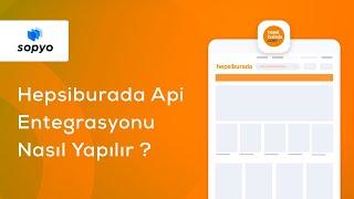 Hepsiburada.com ile Api Entegrasyonları Nasıl Yapılır? - 2021