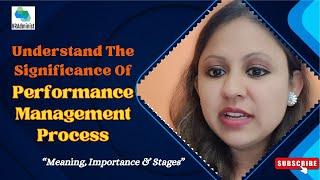 Your Complete Guide To Performance Management Process | Meaning, Importance And Stages | HR Administ