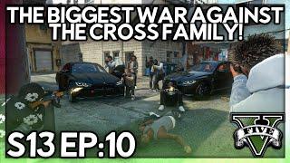 Episode 10: The Biggest War Against The Cross Family! | GTA RP | GWRP Whitelist