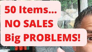 50 Items...No SALES...Big Problems!