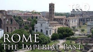 The Imperial Past of Rome  Rome Tourist Guide - Travel & Discover