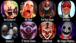 Ice Scream 4, Mr Meat, Evil Nun Maze, Evil Nun, Granny 3, IT Horror Clown, Death Park, Mr.Hopp's