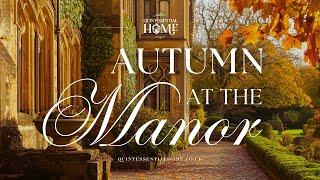 Autumn at the Manor • Classical Orchestral Instrumental Music • Decor Ideas • Quintessential Home