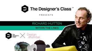 Within The Lines Episode 1 | Richard Hutten | The Designer’s Class X Design Mumbai