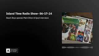 Island Time Radio Show- 06-17-24