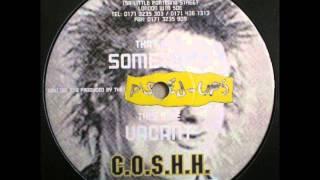 C.OS.H.H 004 "Vacant" & "Something"- "Piss UPS"