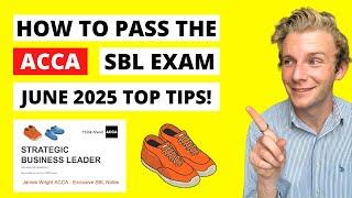 How to pass the ACCA SBL June 2025 exam - Top tutor tips! | ACCA Strategic Business Leader |