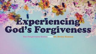 EXPERIENCING GOD'S FORGIVENESS | Dr. Rocky Ramsey | Corryton Church