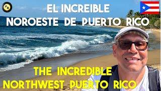 Las Maravillas del Noroeste de Puerto Rico /  The Wonders of Northwest Puerto Rico