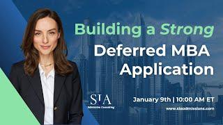 Building a Strong 2025 Deferred MBA Application