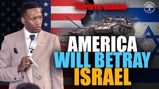 PROPHETIC WARNING: America WILL Betray Israel | Uebert Angel