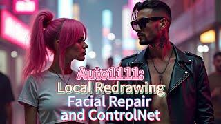 Stable Diffusion Made Easy Part 4: Local Redrawing, Facial Repair, and Using ControlNet