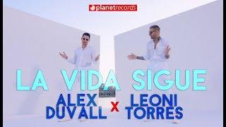 ALEX DUVALL  LEONI TORRES - La Vida Sigue (Official Video by Freddy Loons) Reggaeton Cubaton 2020