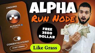 Alpha Net Airdrop - Run Node Earn Rewards - Potential 3500 Dollar 