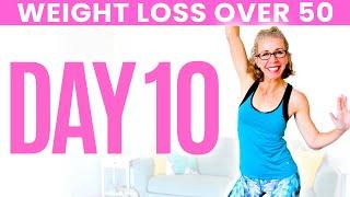 Day TEN - Weight Loss for Women over 50  31 Day Workout Challenge
