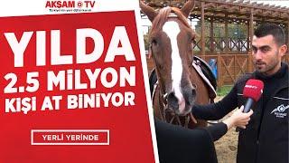 YILDA 2.5 MİLYON KİŞİ AT BİNİYOR